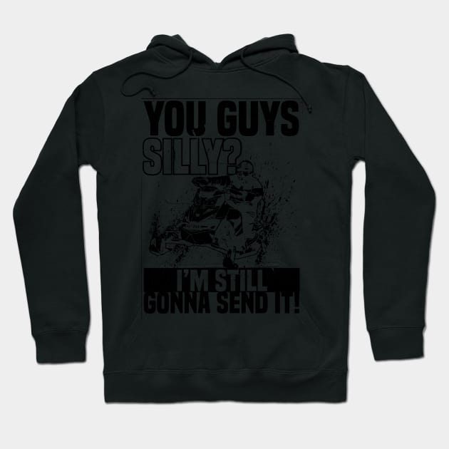 SNOWMOBILING: Just Gonna Send It Gift Hoodie by woormle